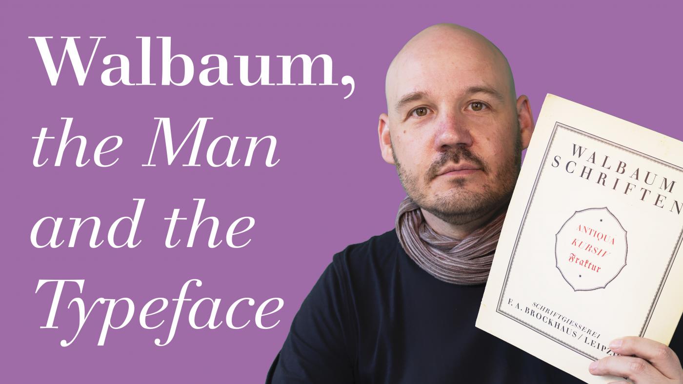 More information about "Walbaum—The Man and the Typeface"