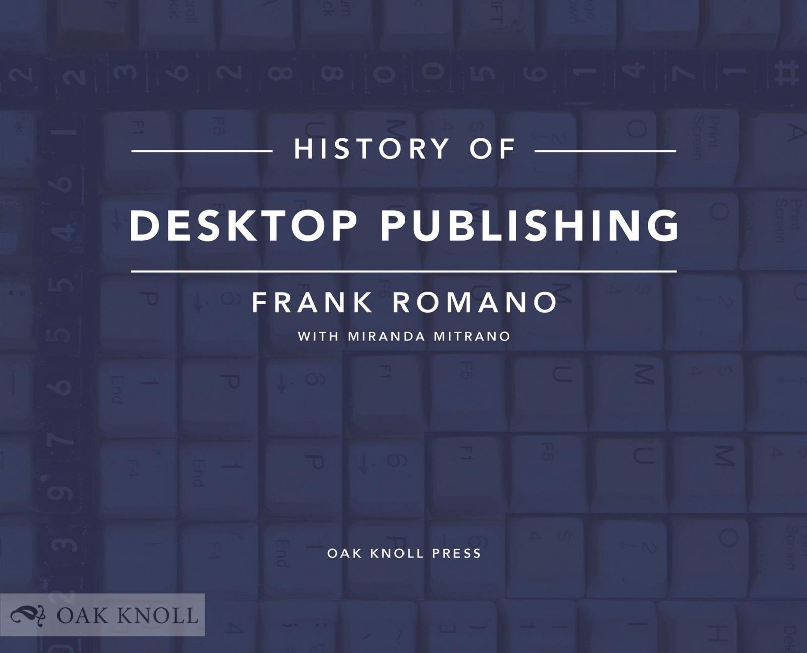 More information about "Pre-order History of Desktop Publishing by Frank Romano"