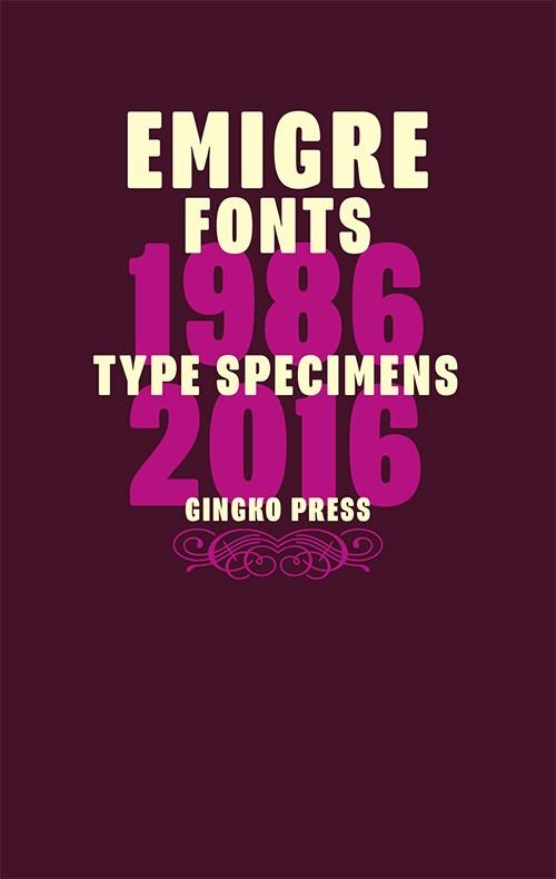 More information about "Emigre Fonts: Type Specimens 1986-2016"