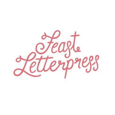 Feast Letterpress