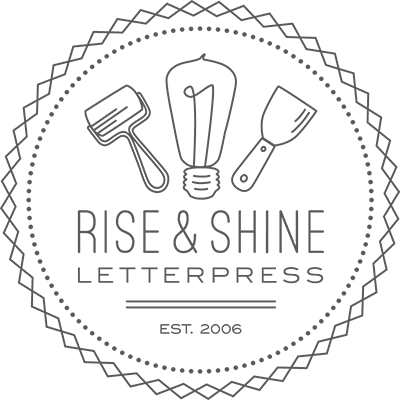 Rise and Shine Letterpress