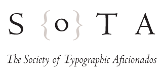 The Society of Typographic Aficionados (SOTA)