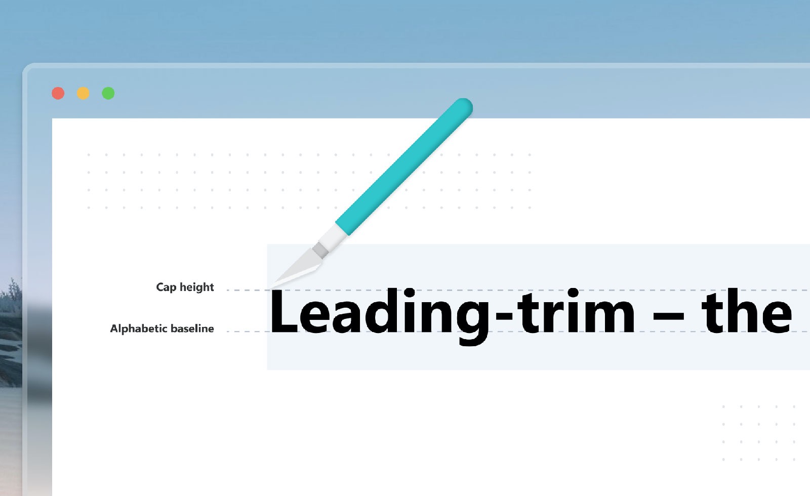 More information about "Leading-Trim: The Future of Digital Typesetting"