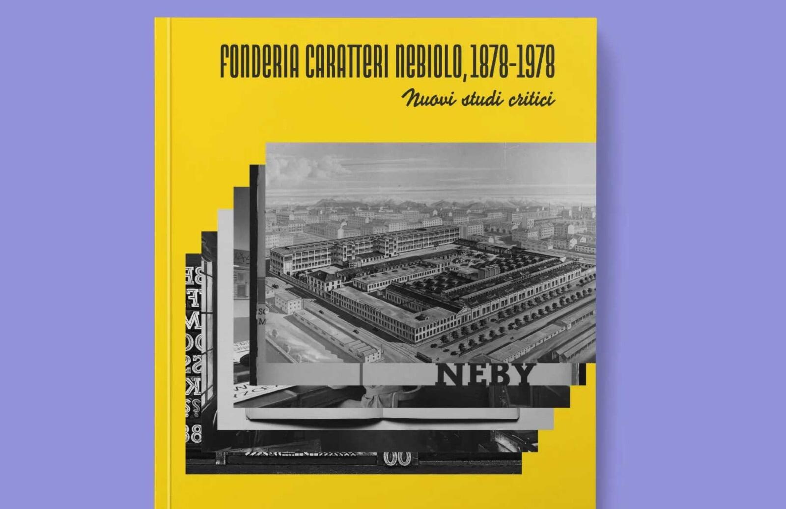 More information about "Pre-order: The Nebiolo Typefoundry, 1878-1978. New critical assessments"