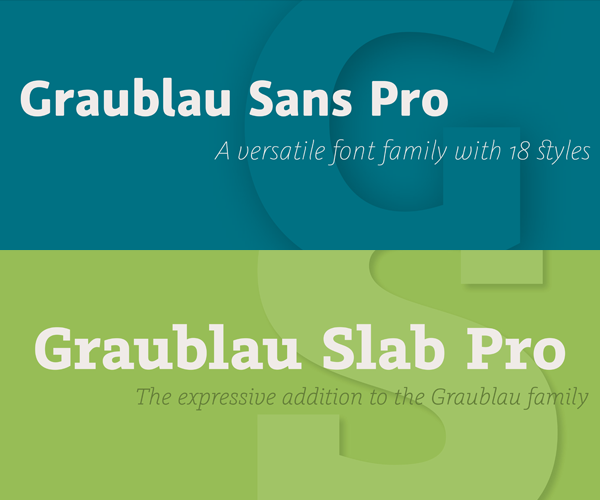 Graublau Slab Pro: The expressive addition to the Graublau Sans family.