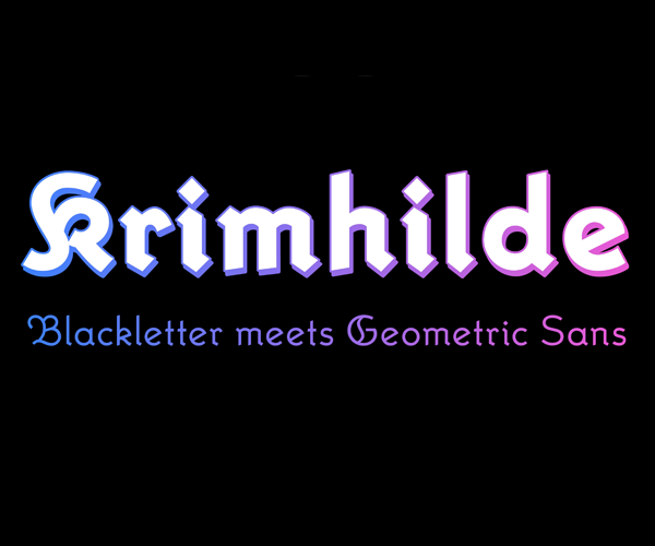Krimhilde: Blackletter meets Geometric Sans