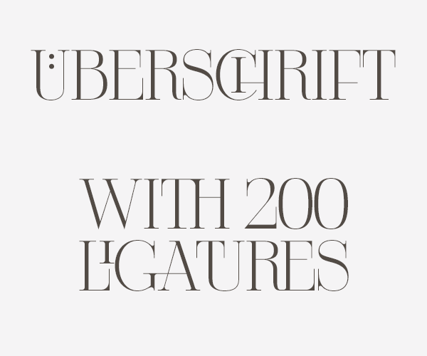 Uberschrift: a typeface with 200 ligatures